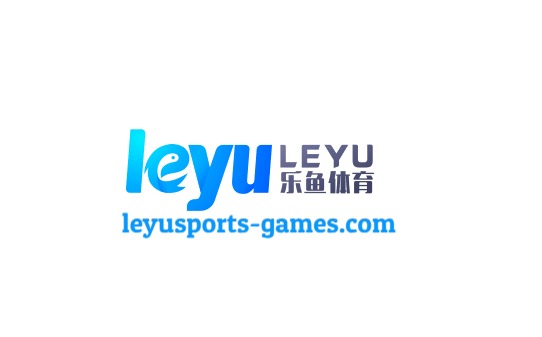 乐鱼官网 - Leyu官方稳定入口